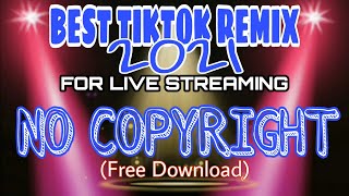 NO COPYRIGHT BACKGROUND MUSIC  FREE DOWNLOAD TIKTOK REMIX 2021 [upl. by Tugman700]