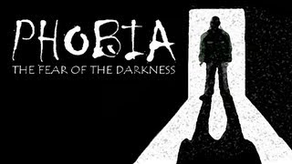 PHOBIA The Fear of the Darkness [upl. by Anelad651]