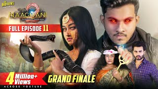 Naagmani 2 नागमणि 2  FULL EPISODE 11  GRAND FINALE  Naagin  Souvik Nandi Films [upl. by Bettina62]