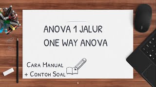 STATISTIKA  One Way Anova Anova 1 Jalur Cara Manual [upl. by Nylak]