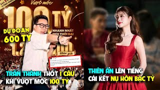 Trấn Thành thốt câu này khi BỘ TỨ BÁO THỦ vượt mốc 100 tỷThiên Ân lên tiếng cái kết gây tranh cãi [upl. by Imoan]