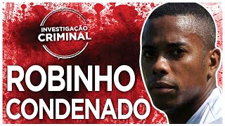 ROBINHO CONDENADO  INVESTIGAÇÃO CRIMINAL [upl. by Lattimer251]