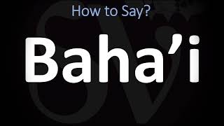 How to Pronounce Bahai CORRECTLY [upl. by Henryetta754]