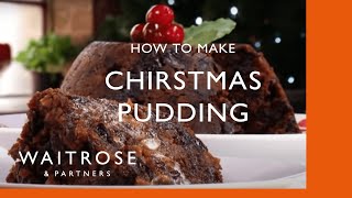 How to Make Christmas Pudding  Waitrose [upl. by Theodor]