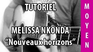 Tutoreil Guitare  Nouveaux horizons  Melissa NKonda [upl. by Namrehs]