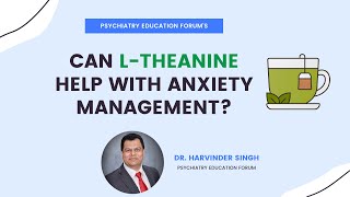 Can L Theanine Help with Anxiety Management [upl. by Aryc358]