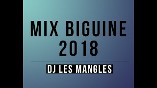 MIX biguine 2018  DJ LES MANGLES [upl. by Oswell]