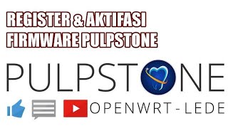 REGISTER DAN AKTIFASI PULPSTONE Setelah Flashing Pulpstone STB Android B860H atau HG680P [upl. by Liryc579]