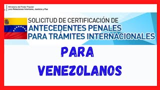 Como Solicitar los ANTECEDENTES PENALES de VENEZUELA 2021 paso a paso [upl. by Anig]