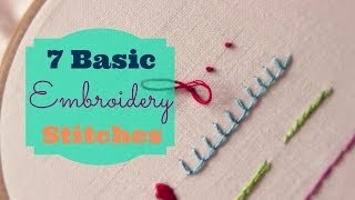 7 Basic Embroidery Stitches  3and3quarters [upl. by Madaih]