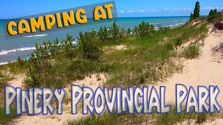 Pinery Provincial Park Camping amp Exploring [upl. by Whitby480]