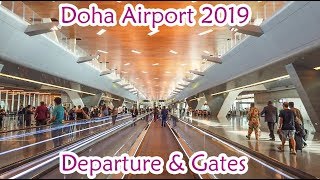 Doha Airport Departure 2019 Gates AampC [upl. by Tiertza657]