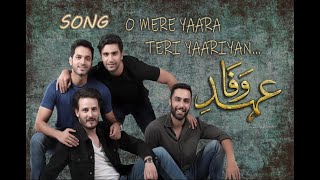 Sad version  O Mere Yaara Teri Yaarian  ost song ehd e wafa  ali zafar  ISPR  pakistani dram [upl. by Ahsiekrats]