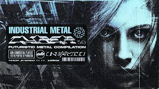 Cyber  Industrial Metal COMPILATION  Unexysted [upl. by Eirret300]