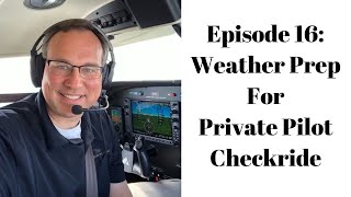 WEATHER PREP FOR PRIVATE PILOT CHECKRIDE [upl. by Cudlip195]