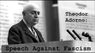 Speech Against Fascism by Theodor Adorno [upl. by Mccallum]