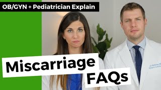 Miscarriage FAQs  An OBGYN and Pediatrician Answer Your Questions [upl. by Yvan]