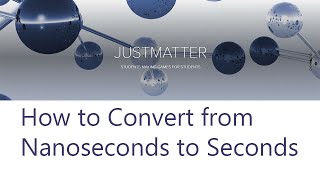 How to Convert from Nanoseconds to Seconds [upl. by Fax853]