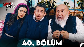 Yeni Gelin 40 Bölüm [upl. by Eliades]