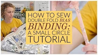 How To Sew Double Fold Bias Binding Bias Tape A Small Circle Tutorial [upl. by Admana]