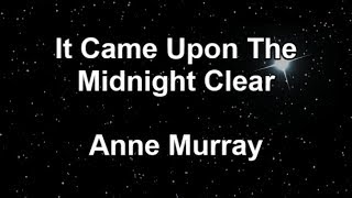 It Came Upon the Midnight Clear  Anne Murray Lyrics [upl. by Hooper]