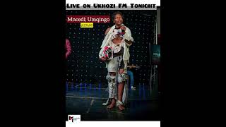 Mncedy Umqingo Uzobe Live On UKhozi FM ngo 2300 Namhlanje [upl. by Sigismond]