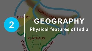 Physical Features of India  Chapter 2 Geography NCERT Class 9 [upl. by Orlene851]