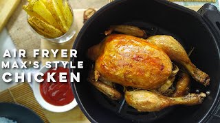 Air Fryer Maxs Style Fried Chicken Recipe  Maxs Chicken Hack Air Fried [upl. by Neelrahc]