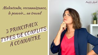 Les différents types de conflit professionnel  LES 3 PRINCIPAUX À CONNAÎTRE [upl. by Lerual347]