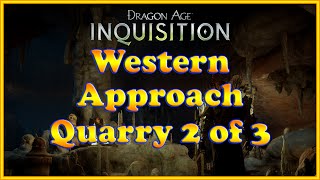 Dragon Age Inquisition  Quarry  Western Approach 2 of 3 [upl. by Marieann]