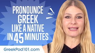 How to Pronounce Greek Like a Native Speaker [upl. by Hsatan417]