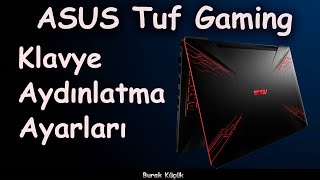 ASUS Tuf Gaming Klavye Aydınlatma Ayarları  Lighting effects on ASUS Tuf Gaming Laptop [upl. by Aikimat423]