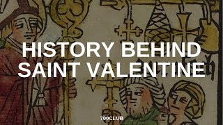 The History Behind St Valentine [upl. by Aneleasor]