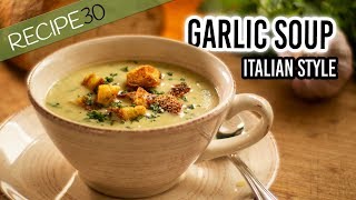 Garlic Soup Italian style with crispy croutons [upl. by Aivil]