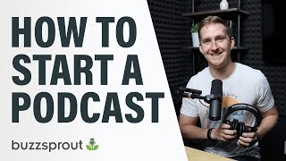 How to Start a Podcast  StepbyStep Guide 2021 [upl. by Alleunam]