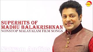 Superhits of Madhu Balakrishnan  Nonstop Malayalam Film Songs [upl. by Brander]