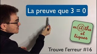 La preuve que 3  0  Trouve lerreur 16 [upl. by Yt283]