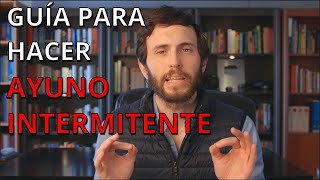 AYUNO INTERMITENTE PASO A PASO GUÍA PARA PRINCIPIANTES [upl. by Agler]