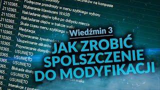 Wiedźmin 3  JAK ZROBIĆ SPOLSZCZENIE DO MODYFIKACJI [upl. by Schofield]