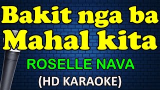 BAKIT NGA BA MAHAL KITA  Roselle Nava HD Karaoke [upl. by Jaimie]