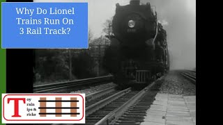 Why Do Lionel Trains Run On 3 Rail Track [upl. by Ellwood]