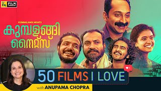 Kumbalangi Nights  50 Films I Love  Anupama Chopra  Film Companion [upl. by Wimsatt]