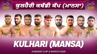 🔴 LIVE Kulhari Mansa Kabaddi Cup 3 Mar 2025  Kabaddi Live Today  Live Kabaddi  Kabaddi Today [upl. by Nahsed574]