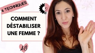 Pourquoi et comment DESTABILISER UNE FEMME [upl. by Nikolaus]