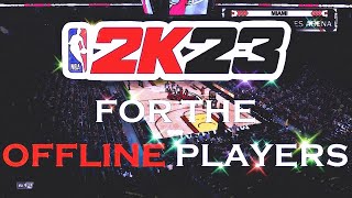 HOW TO PLAY NBA 2K23 MyCareer OFFLINE [upl. by Idok577]