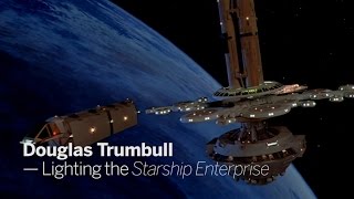 DOUGLAS TRUMBULL  Lighting the Enterprise  Star Trek [upl. by Haskel]