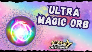 Ultra Magic Orb  All Star Tower Defense [upl. by Nairadas]