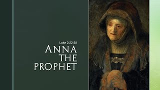 Anna the Prophet [upl. by Jack102]