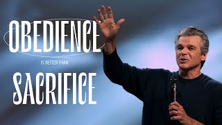 Obedience Is Better Than Sacrifice  Pastor Jentezen Franklin [upl. by Attener]