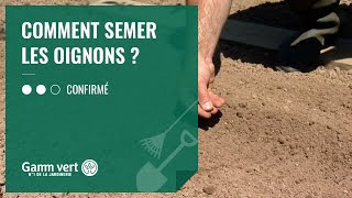 TUTO Comment semer les oignons   Jardinerie Gamm vert [upl. by Zebada]